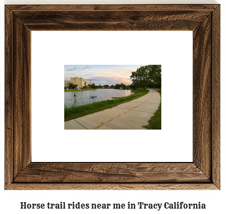 horse trail rides near me in Tracy, California